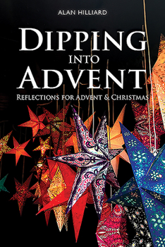 Paperback Dipping Into Advent: Reflections for Advent & Christmas Book