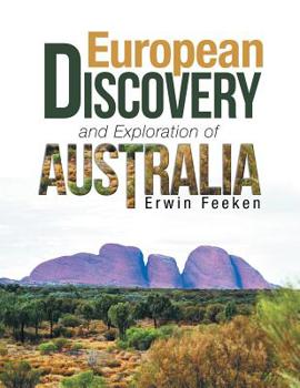 Paperback European Discovery and Exploration of Australia Book