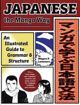 Paperback Japanese the Manga Way: An Illustrated Guide to Grammar and Structure Book