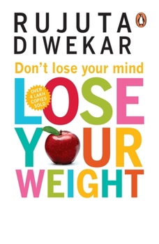 Paperback Don't Lose Your Mind, Lose Your Weight Book