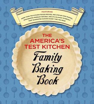 Hardcover The America's Test Kitchen Family Baking Book