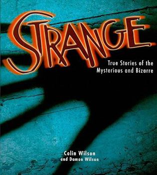 Paperback Strange: True Stories of the Mysterious and Bizarre Book