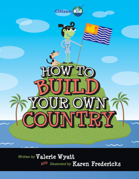 How to Build Your Own Country - Book  of the CitizenKid