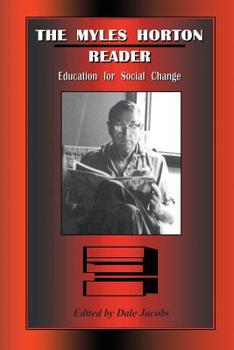 Paperback The Myles Horton Reader: Education for Social Change Book