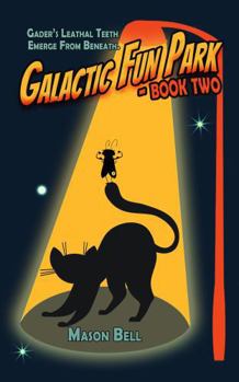 Hardcover Galactic Fun Park-Book Two (Galactic Fun Park Series, Large Print) Book