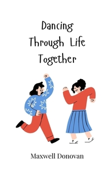 Dancing Through Life Together