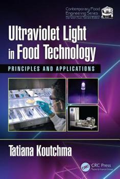 Hardcover Ultraviolet Light in Food Technology: Principles and Applications Book