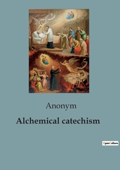 Paperback Alchemical catechism Book