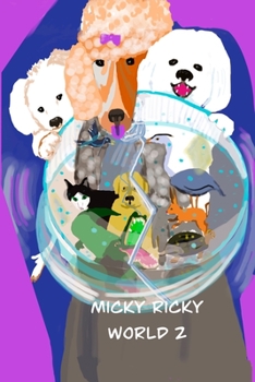 Paperback Micky Ricky World 2: More Whimsical Adventures in Southwest Florida Book