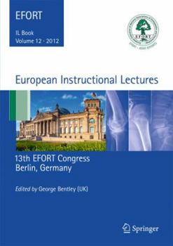 European Instructional Lectures: 13th EFORT Congress, Berlin, Germany