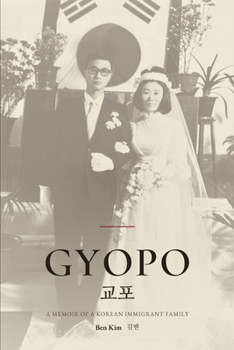 GYOPO: A Memoir of a Korean Immigrant Family
