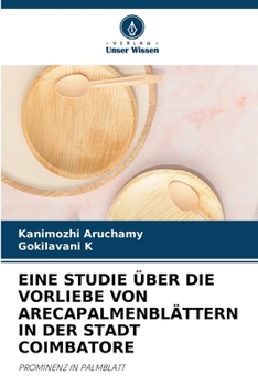 Paperback Eine Studie Über Die Vorliebe Von Arecapalmenblättern in Der Stadt Coimbatore [German] Book
