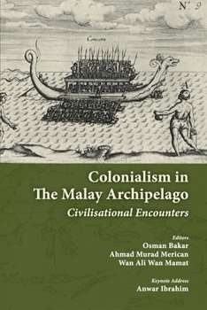 Paperback Colonialism in the Malay Archipelago: Civilisational Encounters Book