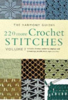 Paperback 220 More Crochet Stitches (The Harmony Guides , Vol 7) Book