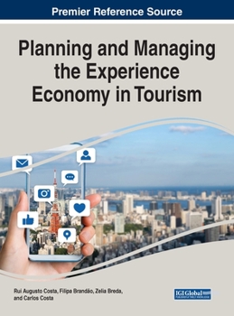 Hardcover Planning and Managing the Experience Economy in Tourism Book