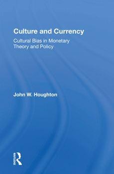 Paperback Culture and Currency: Cultural Bias in Monetary Theory and Policy Book