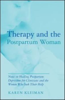 Hardcover Therapy and the Postpartum Woman: Notes on Healing Postpartum Depression for Clinicians and the Women Who Seek their Help Book