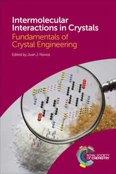 Hardcover Intermolecular Interactions in Crystals: Fundamentals of Crystal Engineering Book