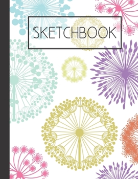 Paperback Sketchbook: Dandelion Seed heads 200 Page Sketchbook: Artist Edition (8.5x11) Book