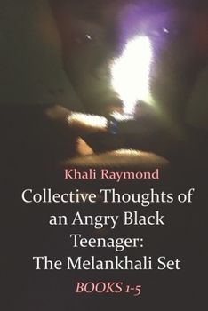 Paperback Collective Thoughts of an Angry Black Teenager: The Melankhali Set Book