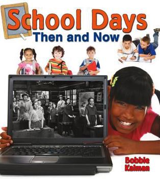 Library Binding School Days Then and Now Book