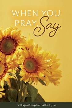 Paperback When You Pray, Say: Volume 1 Book