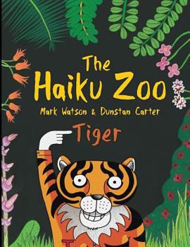 Paperback The Haiku Zoo: The Haiku Zoo Book 2: Tiger Book