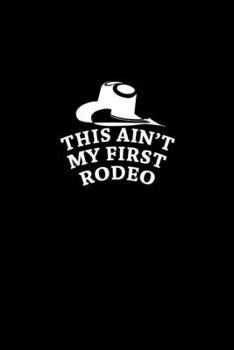 This Ain't My First Rodeo: Hangman Puzzles | Mini Game | Clever Kids | 110 Lined Pages | 6 X 9 In | 15.24 X 22.86 Cm | Single Player | Funny Great Gift