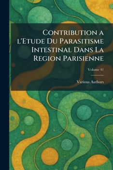 Paperback contribution a l'etude du parasitisme intestinal dans la region parisienne [French] Book