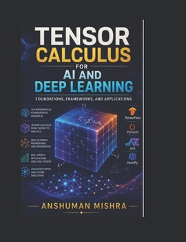 Paperback Tensor calculus for ai and deep learning: Foundations frameworks and applications Book