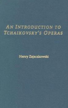 Paperback An Introduction to Tchaikovsky's Operas Book