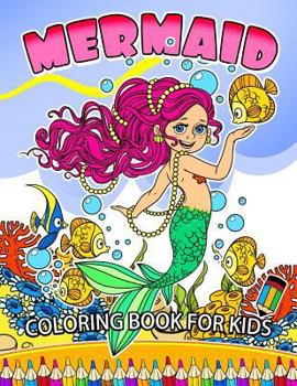 Paperback Mermaid Coloring Book for kids: Coloring Book for girls Book