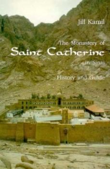 Paperback The Monastery of Saint Catherine in Sinai: History and Guide Book