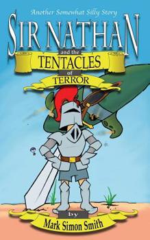 Paperback Sir Nathan and the Tentacles of Terror Book