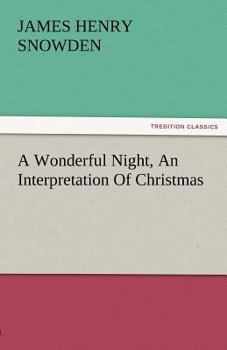 Paperback A Wonderful Night, an Interpretation of Christmas Book
