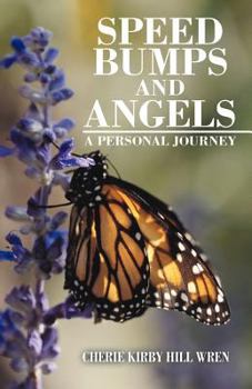 Speed Bumps and Angels: A Personal Journey