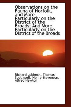 Paperback Observations on the Fauna of Norfolk, and More Particularly on the District of the Broads: And More Book
