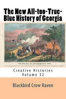 Paperback The New All-too-True-Blue History of Georgia Book