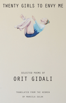 Paperback Twenty Girls to Envy Me: Selected Poems of Orit Gidali [Hebrew] Book