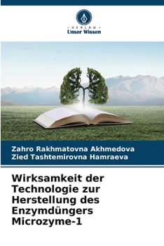 Wirksamkeit der Technologie zur Herstellung des Enzymdüngers Microzyme-1 (German Edition)