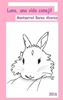 Hardcover Luna, una vida conejil [Spanish] Book