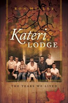 Paperback Kateri Lodge: The Years We Lived Book