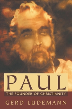 Paperback Paul: The Founder of Christianity Book