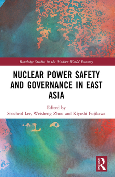 Paperback Nuclear Power Safety and Governance in East Asia Book