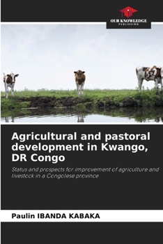Paperback Agricultural and pastoral development in Kwango, DR Congo Book
