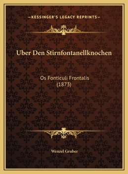 Uber Den Stirnfontanellknochen: Os Fonticuli Frontalis (1873)