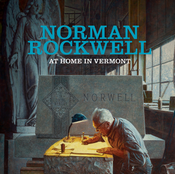 Hardcover Norman Rockwell : At Home in Vermont Book