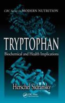 Hardcover Tryptophan: Biochemical and Health Implications Book