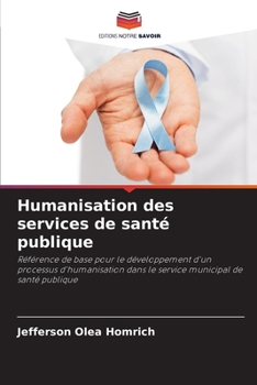 Paperback Humanisation des services de santé publique [French] Book
