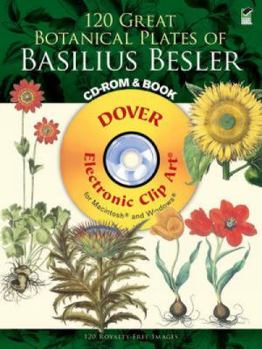 Paperback 120 Great Botanical Plates of Basilius Besler CD-ROM and Book (Dover Electronic Clip Art) Book